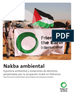 Amigos de la Tierra Internacional, Nakba ambiental. Injusticia ambiental y violaciones de derechos perpetradas por la ocupación israelí en Palestina, Amsterdam, FOEI, 2013.