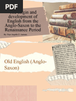 The Origin and Development of English From The Anglo-Saxon To The Renaissance Period