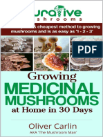 Mushrooms, Curative - Growing Medicinal Mushrooms at Home The Easy Way - The Simplest & Cheapest Way To Grow Medicinal Mushrooms at Home Even If You Have Never Grown Anything Before Now. (2021) PDF