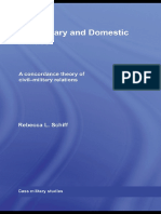 The Military and Domestic Politics - A Concordance Theory of Civil-Military Relations (Cass Military Studies)