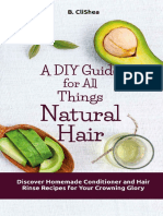 A DIY Guide For All Things Natural Hair - Discover Homemade Conditioner and Hair Rinse Recipes For Your Crowning Glory
