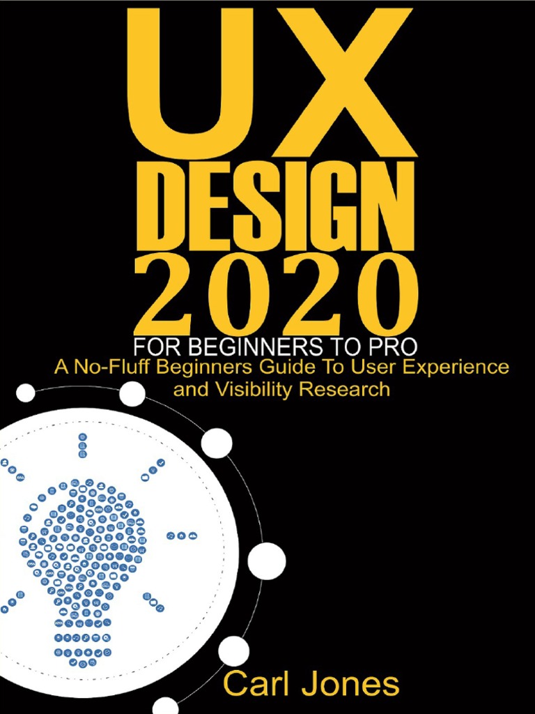 UX Design 2020 For Beginners To Pro A No-Fluff Beginners Guide | PDF ...