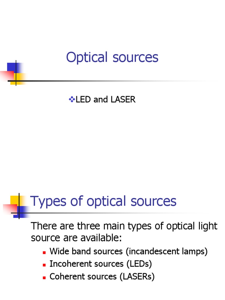 Optical Sources and Their Characteristics for Optical Communication