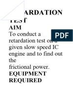 Retardation Test: To Conduct A Retardation Test On A Given Slow Speed IC Engine and To Find Out The Frictional Power