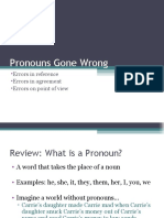 Pronouns Gone Wrong: Errors in Reference Errors in Agreement Errors On Point of View