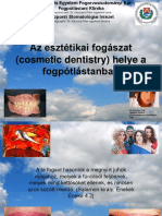 Dr. Kivovics P. Az Esztétikai Fogászat Cosmetic Dentistry Helye a Fogpótlástanban 2012
