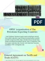 OPEC, GATT, WTO, APEC, CAFTA