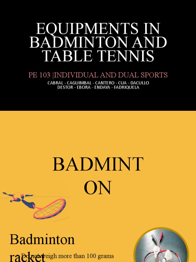 Equipments in Badminton and Table Tennis Pe 103 Individual and Dual