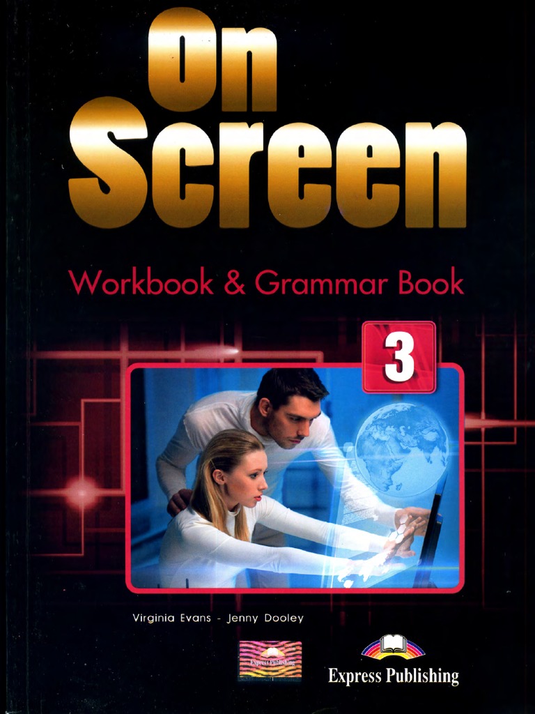 Evans Virginia Dooley Jenny On Screen 3 Workbook Grammar Boo PDF