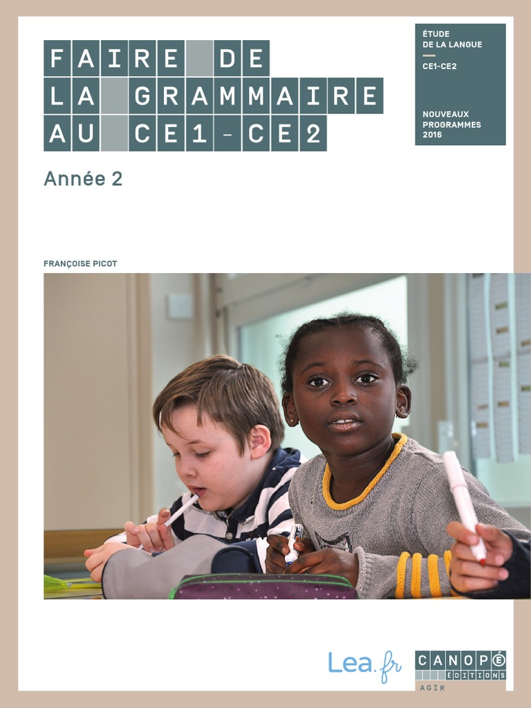 Faire De La Grammaire Ce1 Ce2 Pdf CANOPE Faire de La Grammaire CE1 CE2 - Picot 2016 Année 2 | PDF | Nom ( grammaire) | Phrase