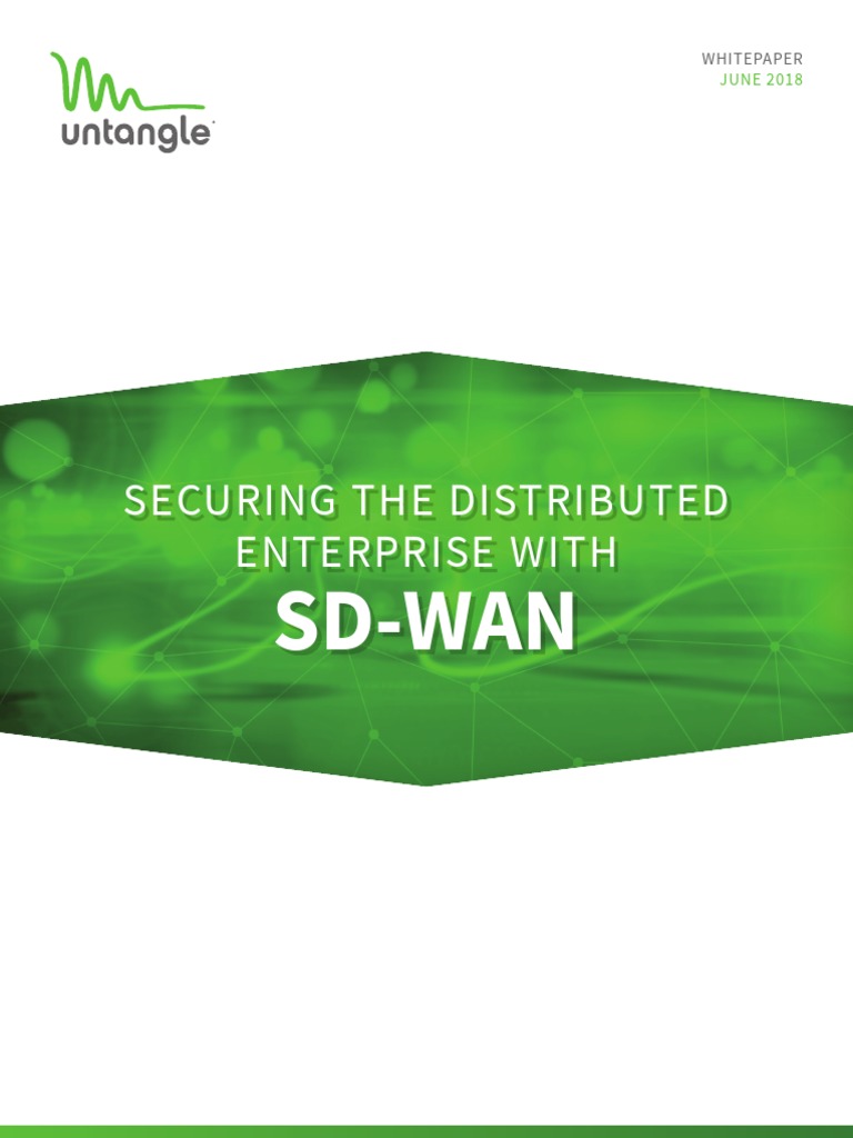 Untangle Whitepaper Securing The Distributed Enterprise With SD Wan ...