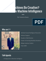 Can Machines Be Creative? A Look Into Machine Intelligence: By: Cameron Aaron