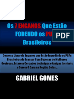 Gabriel Gomes - Os 7 Enganos Que Estão Fodendo Os PUAs Brasileiros