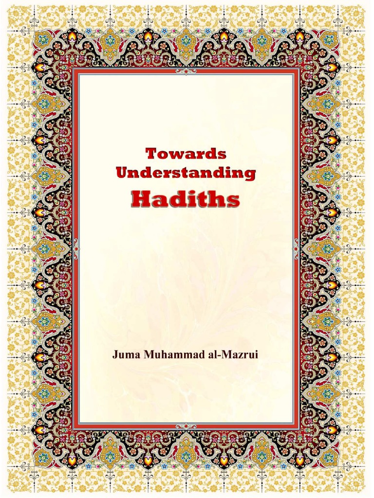 Towards Understanding Hadiths-C87D3 | PDF | Hadith | Abrahamic Religions