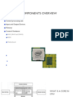 Computer Components Overview: Central Processing Unit Input and Output Devices Memory Control Hardware