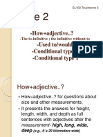 How+adjective..? - Used To/would - Conditional Type 0 - Conditional Type 1