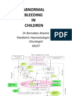 Abnormal Bleeding IN Children: DR Barnabas Atwiine Paediatric Haematologist and Oncologist Must