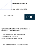 Q. When DD Direct Plus, Launched in INDIA ..: 1.dec 2004, 2. Aug 2004, 3. Jan 2004