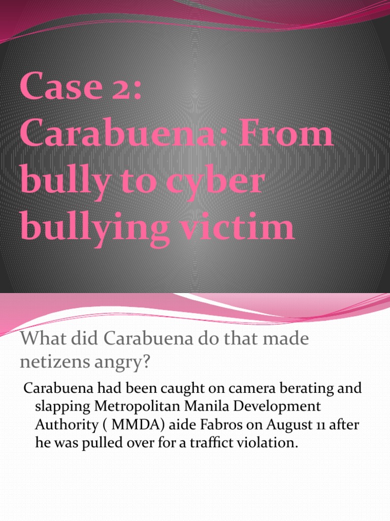 Case 2 Carabuena From Bully To Cyber Bullying Victim PDF