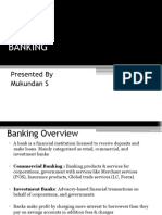 Banking: Presented by Mukundan S