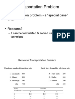 Transportation Problem: - Transportation Problem - A "Special Case" of LP - Reasons?