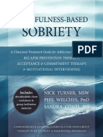 Nick Turner, Phil Welches, Sandra Conti - Mindfulness-Based Sobriety_ a Clinician’s Treatment Guide for Addiction Recovery Using Relapse Prevention Therapy, Acceptance and Commitment Therapy, And Moti
