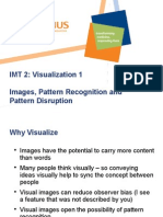 IMT 2: Visualization 1 Images, Pattern Recognition and Pattern Disruption