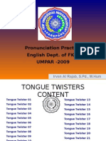 Pronunciation Practice English Dept. of FKIP UMPAR - 2009: Irvan Al Rajab, S.PD., M.Hum