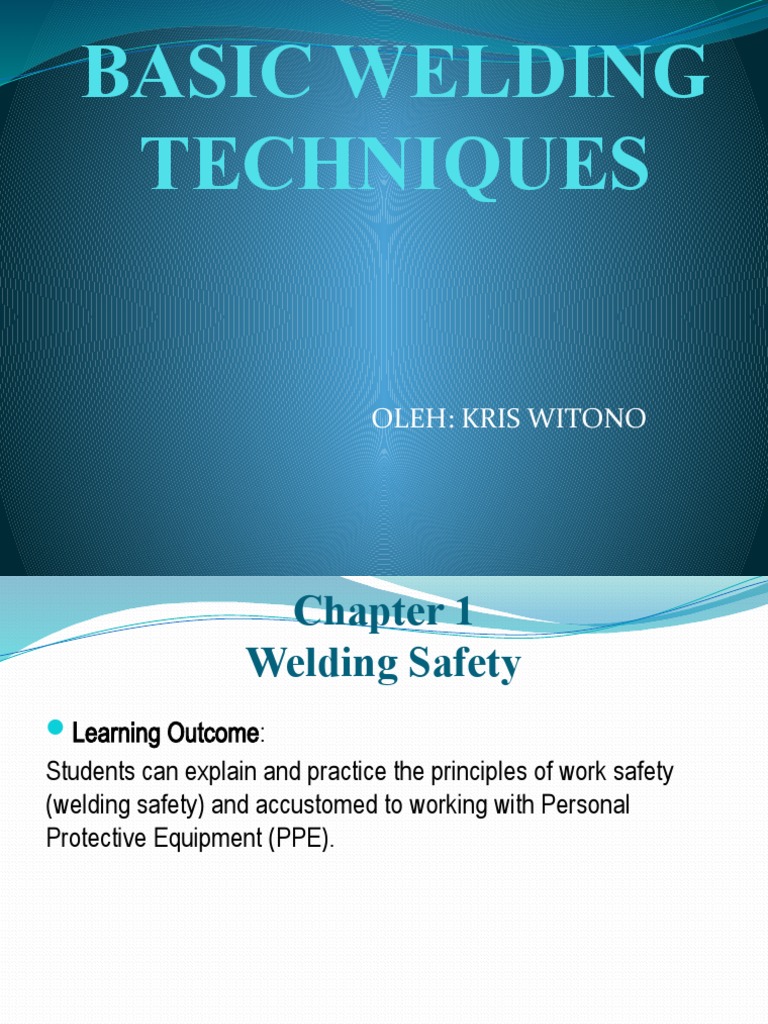 Basic Welding Techniques Welding Safety PDF Fires Public Safety