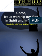 Come, Let Us Worship Our God in Spirit and in Truth.: (Kindly Turn Off Your Mobile Phones.)