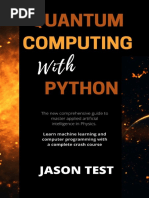 Test, Jason - QUANTUM COMPUTING WITH PYTHON_ the New Comprehensive Guide to Master Applied Artificial Intelligence in Physics. Learn Machine Learning and Computer Programming With a Complete Crash Course (2021)