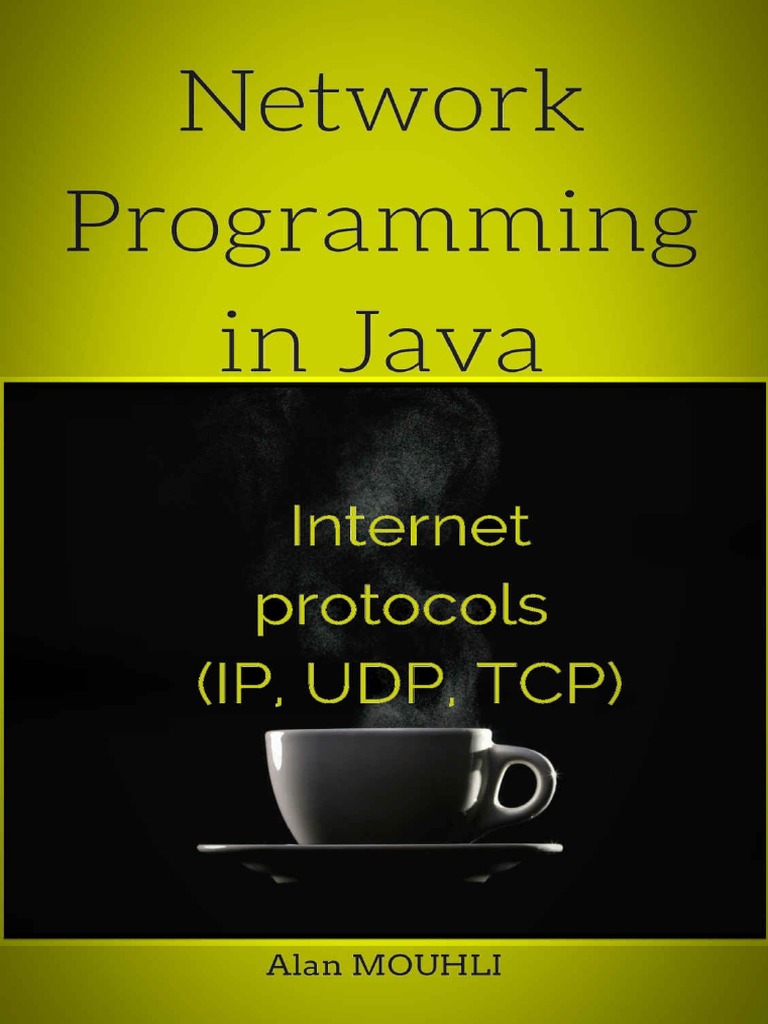 Network Programming in Java Internet Protocols (IP, UDP, TCP ...
