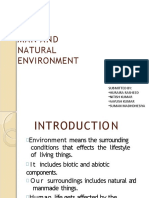 Man and Natural Environment: Submitted By: - Huraira Rasheed - Nitish Kumar - Aayush Kumar - Suman Madhdhesiya