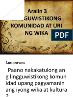 Aralin 3 Lingguwistikong Komunidad at Uri NG Wika: Ang Lingwistikong Kom Unidad Sa Loob NG Lip Unan