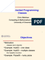 Object-Oriented Programming: Classes: Chris Walshaw Computing & Mathematical Sciences University of Greenwich