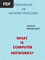 Presentation ON Network Topologies: Made By:-Praveen Bhatt