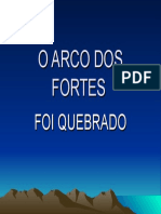O ARCO DOS FORTES
