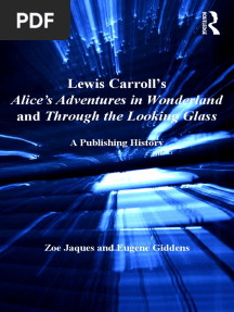 Alice's Adventures in Wonderland and Through The Looking-Glass A Publishing History