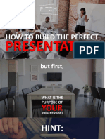 How To Build The Perfect: Presentation