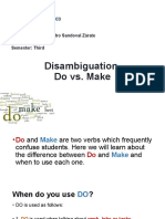 Disambiguation Do vs. Make: Teacher: Raúl Alejandro Sandoval Zárate Subject: English Semester: Third