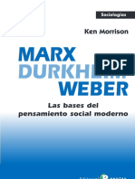 Marx, Durkheim, Weber. Las Bases Del Pensamiento Social Moderno