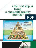What Is The First Step in Living A Physically Healthy Lifestyle?