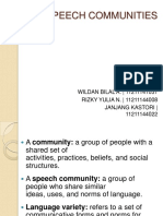 Speech Communities: WILDAN BILAL A. - 11211141037 RIZKY YULIA N. - 11211144008 Janjang Kastori - 11211144022
