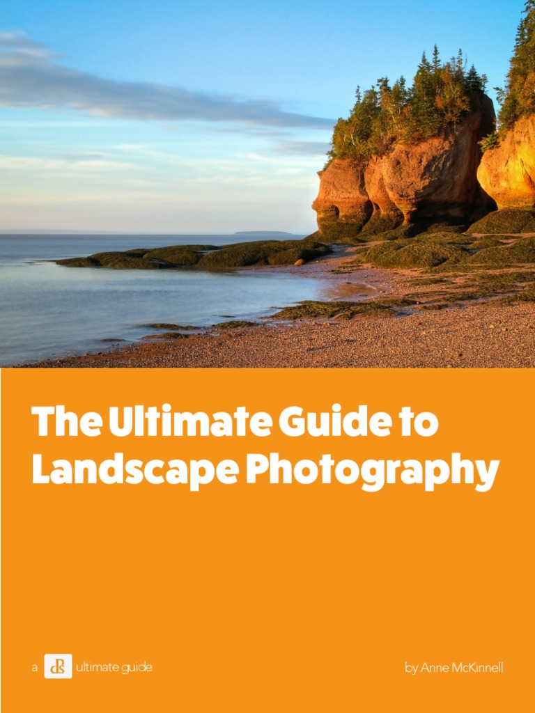 The Ultimate Guide To Landscape Photography-V1 | PDF | Camera Lens ...