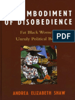 Andrea Elizabeth Shaw - The Embodiment of Disobedience - Fat Black Women's Unruly Political Bodies-Lexington Books (2006)