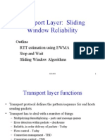 Transport Layer: Sliding Window Reliability: Outline RTT Estimation Using EWMA Stop and Wait Sliding Window Algorithms