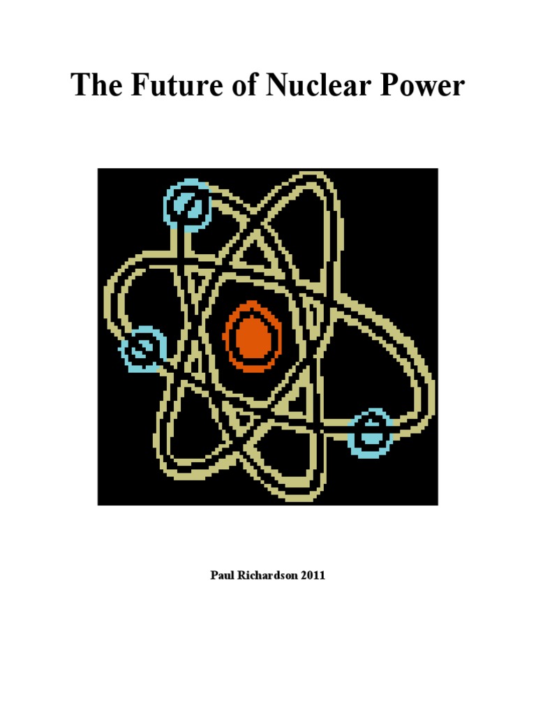 The Future of Nuclear Power | PDF | Nuclear Power | Pressurized Water ...