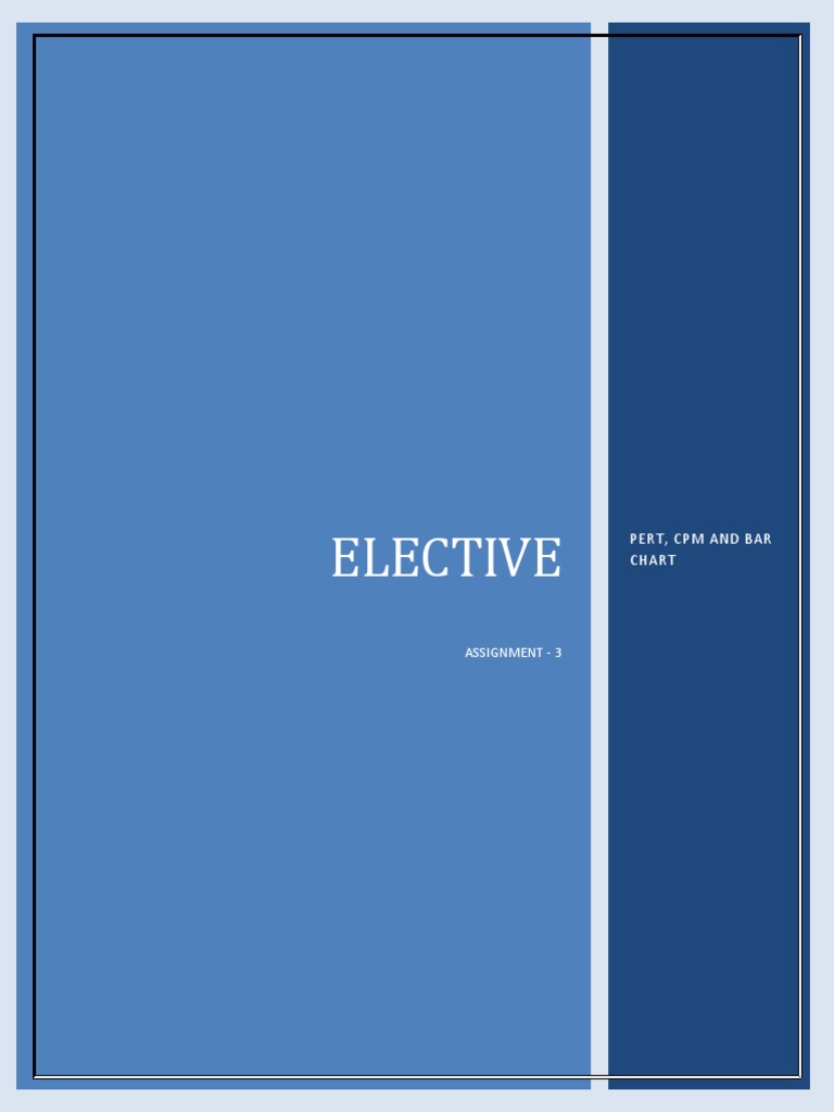 Assignment - 3 - Pert and CPM and Bar Chart | PDF | Project Management ...