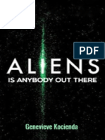 Aliens. Is Anybody Out There by Genevieve Kocienda