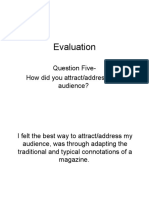 Evaluation: Question Five-How Did You Attract/address Your Audience?